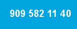 909 582 11 40 909 582 11 40